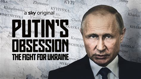 Putin's Obsession: The Fight For Ukraine-watch