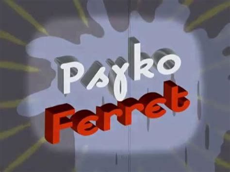 Psyko Ferret-watch