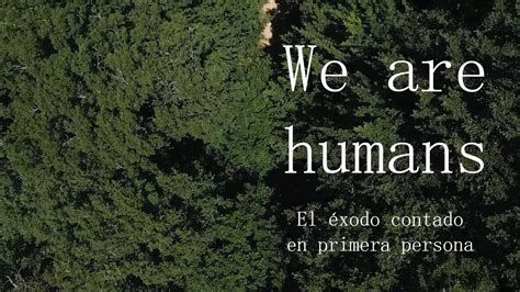 We are humans. El éxodo contado en primera persona-watch