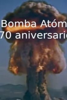 La bomba atómica, 70 años - 2015-watch