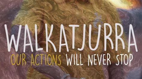 Walkatjurra: Our Actions Will Never Stop-watch