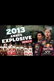 Rétro F1 2013 : Année explosive-watch