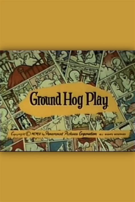 Ground Hog Play-watch