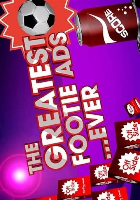 The Greatest Footie Ads Ever The Greatest Footie Ads Ever-watch