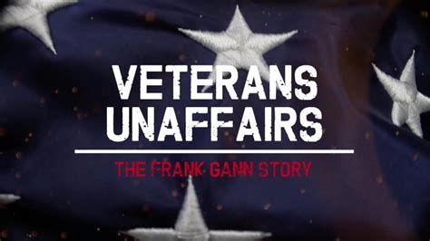 Veterans UnAffairs: The Frank Gann Story-watch