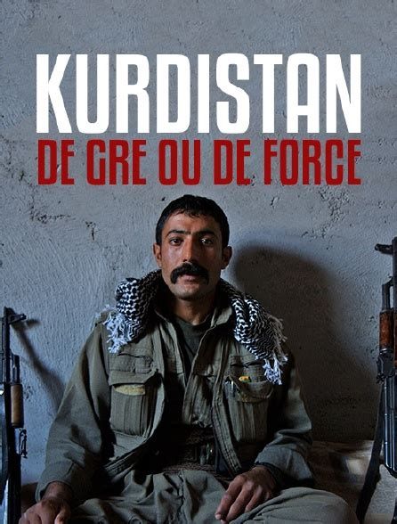 Kurdistan : De Gré Ou De Force-watch