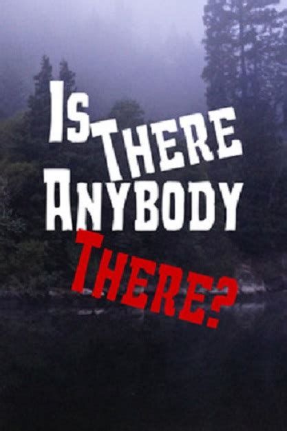 Is There Anybody There? Is There Anybody There?-watch