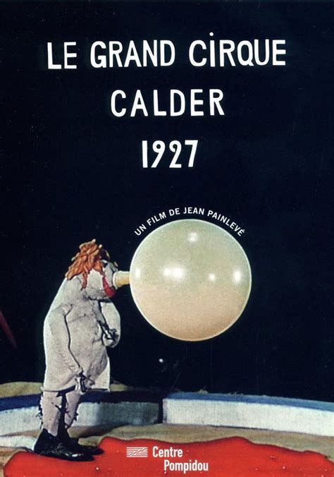 Le grand cirque Calder 1927-watch