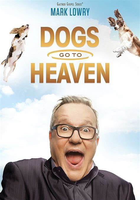 Mark Lowry: Dogs Go To Heaven-watch