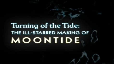 Turning of the Tide: The Ill-Starred Making of Moontide-watch