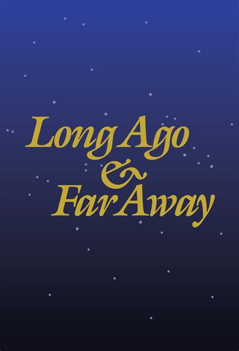 Long Ago and Far Away Long Ago and Far Away-watch