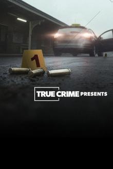 True Crime Presents True Crime Presents-watch
