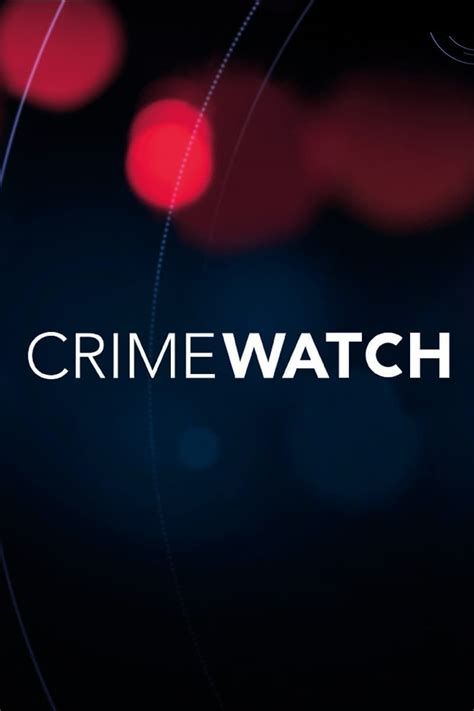 Crimewatch Crimewatch-watch