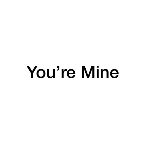 You're Mine, Only Mine You're Mine, Only Mine-watch