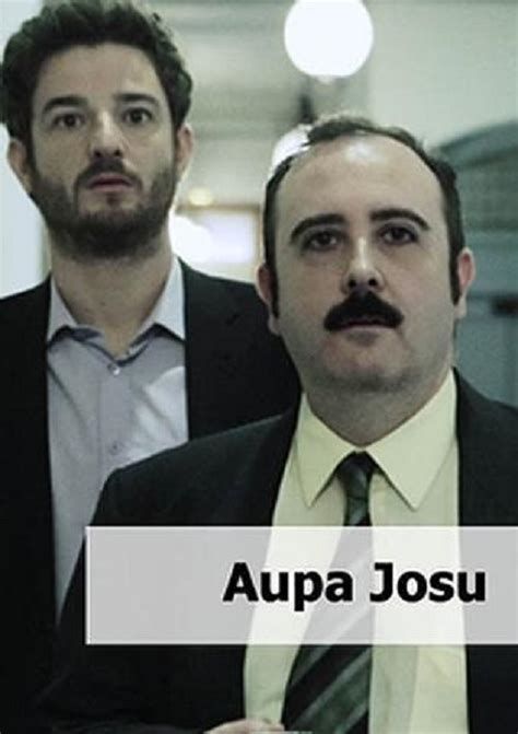 Aupa Josu Aupa Josu-watch