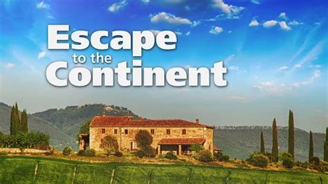 Escape to the Continent Escape to the Continent-watch