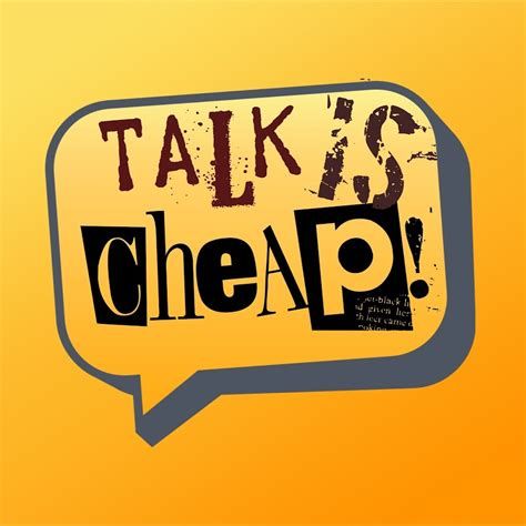 TALK IS CHEAP-watch