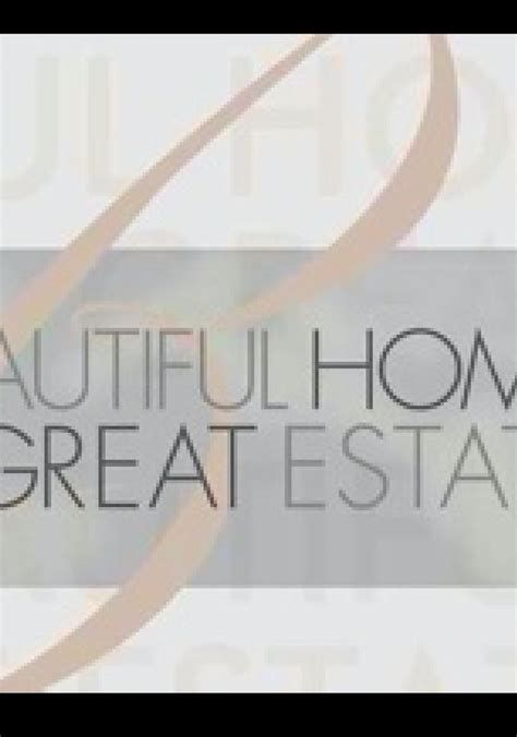 Beautiful Homes & Great Estates-watch