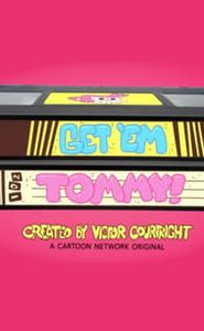 Get 'Em Tommy! Get 'Em Tommy!-watch