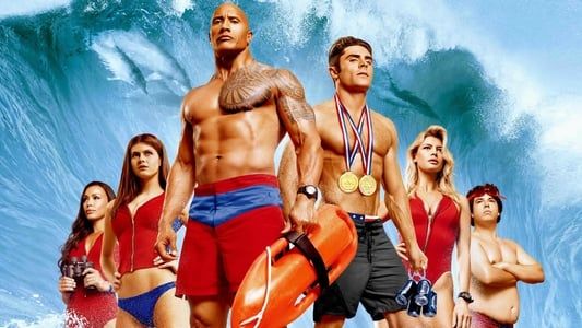 Baywatch : Alerte à Malibu 2017