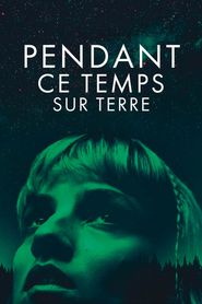 Pendant ce temps sur Terre series tv