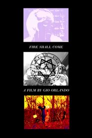 Fire Shall Come 