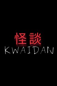 KWAIDAN 
