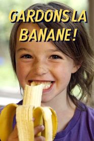 Gardons la banane ! 