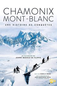 Chamonix - Mont Blanc, Une histoire de conquêtes 