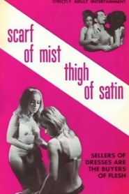 Scarf of Mist, Thigh of Satin 