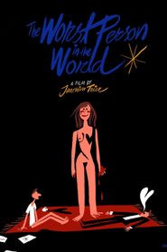 Making The Worst Person in the World 