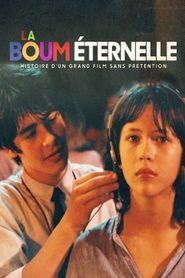La Boum éternelle : Histoire d'un grand film sans prétention 