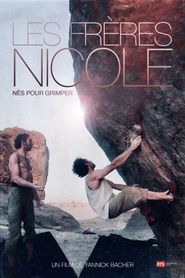 Les Frères Nicole, Nés Pour Grimper 