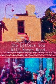 The Letters You Will Never Read 