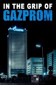 Gazprom - L’arme parfaite 