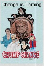 Chump Change 