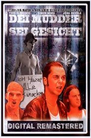 Dei Mudder sei Gesicht 