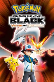 Pokémon, le film : Noir - Victini et Reshiram series tv