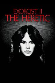 L’Exorciste 2 : L’Hérétique 
