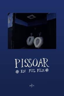 Pissoar - En Ful FIlm 