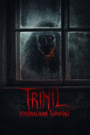Trinil: Kembalikan Tubuhku 