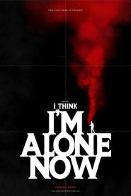 I Think I'm Alone Now 