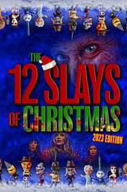 The 12 Slays of Christmas: 2023 Edition 
