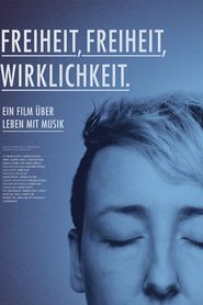 Freiheit, Freiheit, Wirklichkeit 