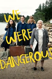 We Were Dangerous-hd