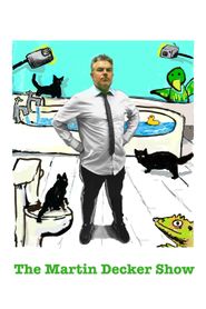 The Martin Decker Show 
