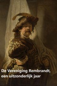 De Vereniging Rembrandt, een uitzonderlijk jaar 