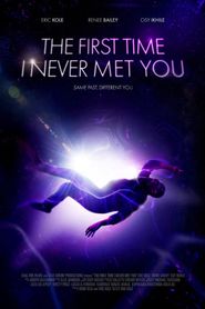 The First Time I Never Met You 