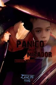 Pánico en El Mirador 
