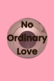 No Ordinary Love 